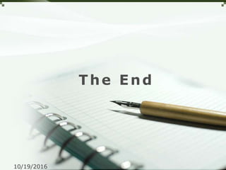 The End
10/19/2016
 
