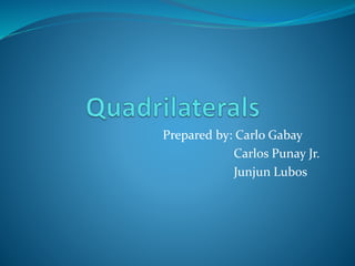 Prepared by: Carlo Gabay
Carlos Punay Jr.
Junjun Lubos
 