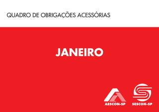 JANEIRO
QUADRO DE OBRIGAÇÕES ACESSÓRIAS
 