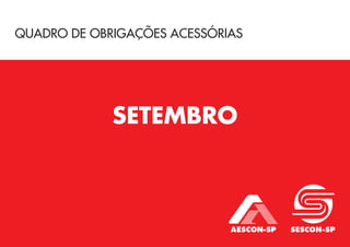 QUADRO DE OBRIGAÇÕES ACESSÓRIAS
SETEMBRO
 