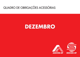QUADRO DE OBRIGAÇÕES ACESSÓRIAS
DEZEMBRO
 