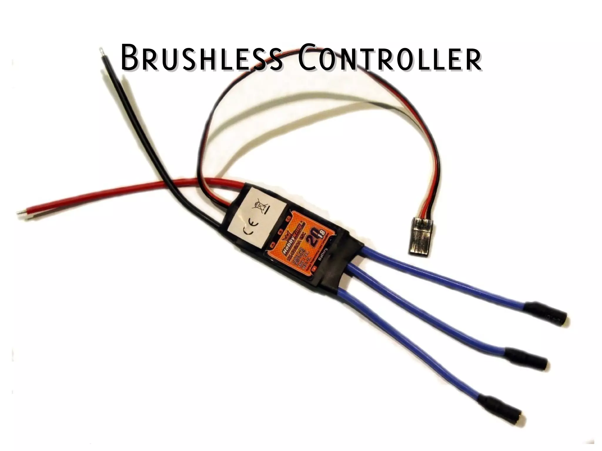 Brushless ControllerBrushless Controller
 