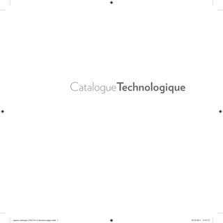 CatalogueTechnologique
quaero-catalogue-210x210-v2-dernieres-pages.indd 1 02/10/2013 12:47:23
 