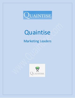Quaintise
Marketing Leaders
 
