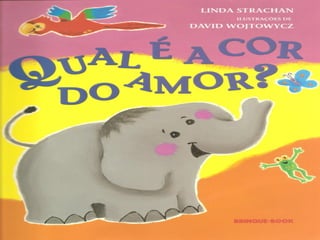 Qual é a cor do amor.