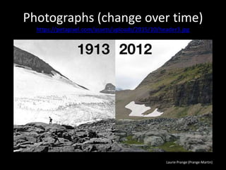 Laurie Prange (Prange-Martin)
Photographs (change over time)
https://petapixel.com/assets/uploads/2015/10/header3.jpg
 