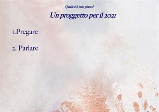 Quale è il tuo piano?