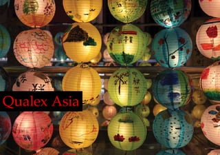 Qualex Asia
Qualex Asia - Apr 16.indd 1 4/17/16 10:37 PM
 