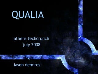QUALIA athens techcrunch july 2008 iason demiros 