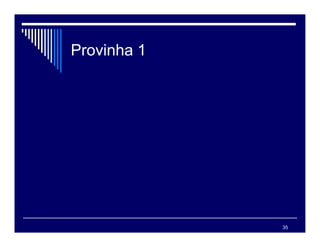 Provinha 1
35
 