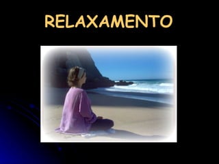 RELAXAMENTO 