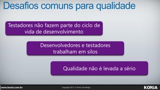 Desafios comuns para qualidade
 