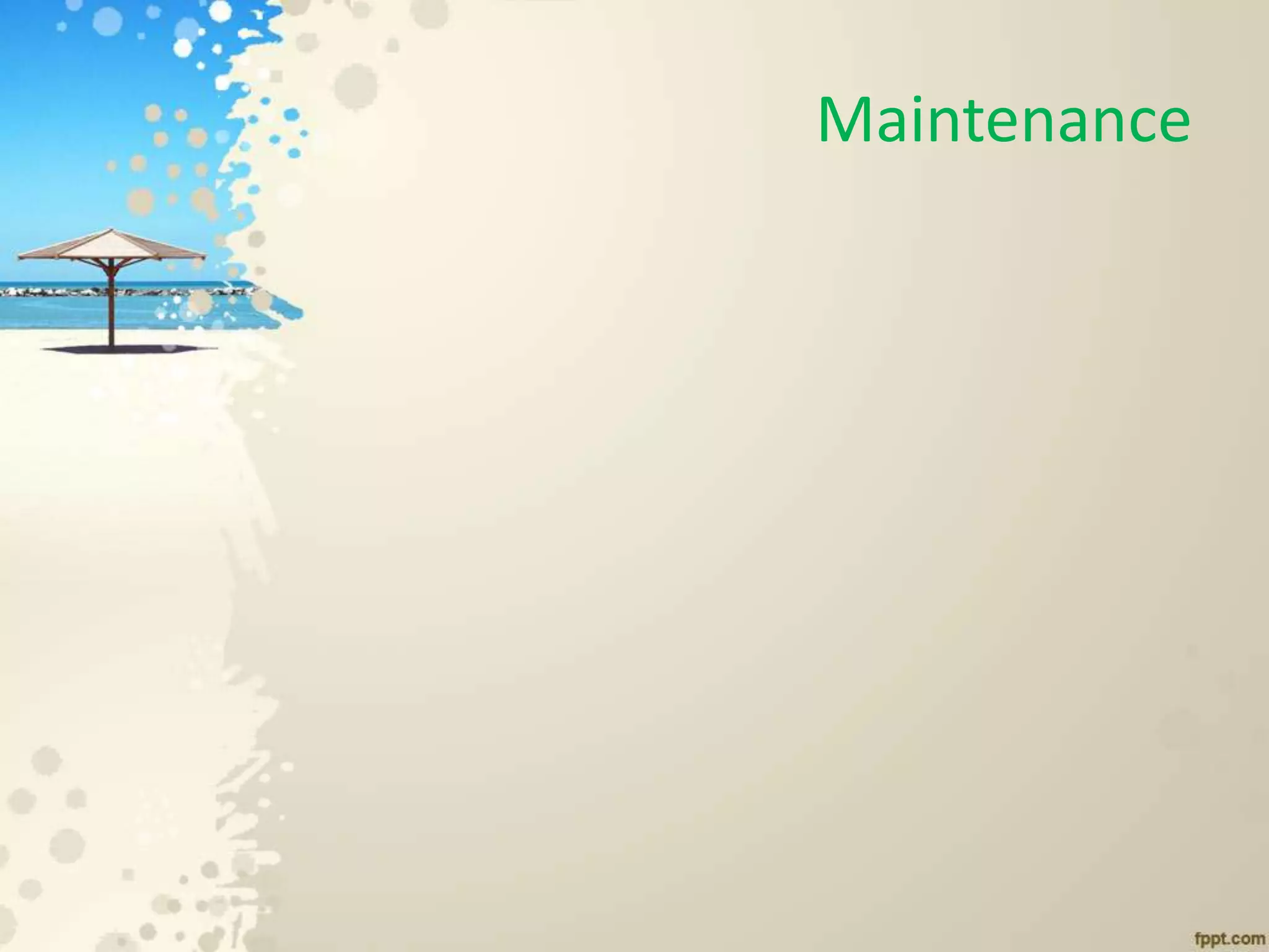 Maintenance
 