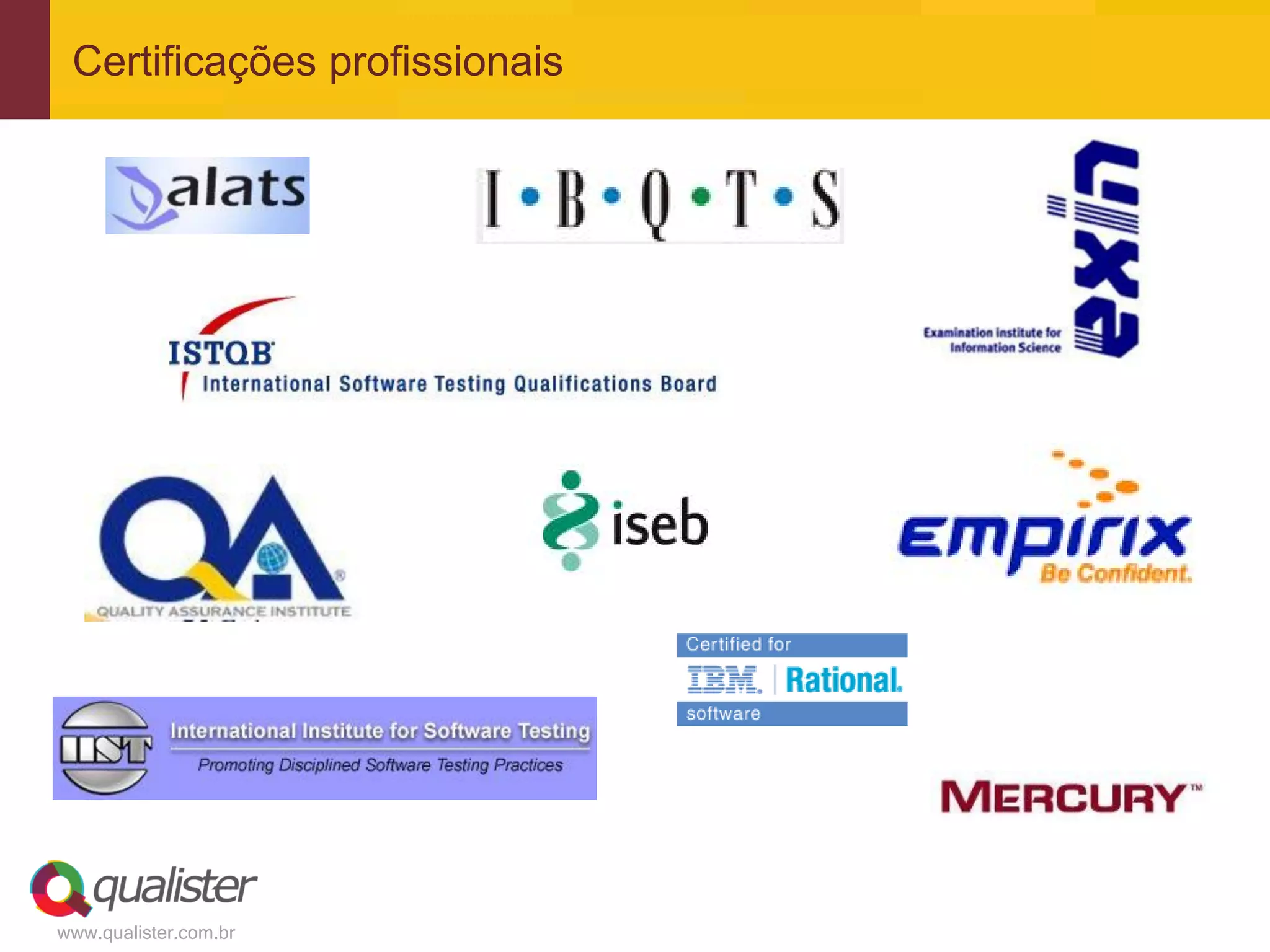 Certificações profissionais




www.qualister.com.br
 