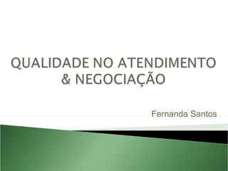 Fernanda Santos

 