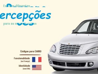 Percepç 
ões 
Percepções 
 