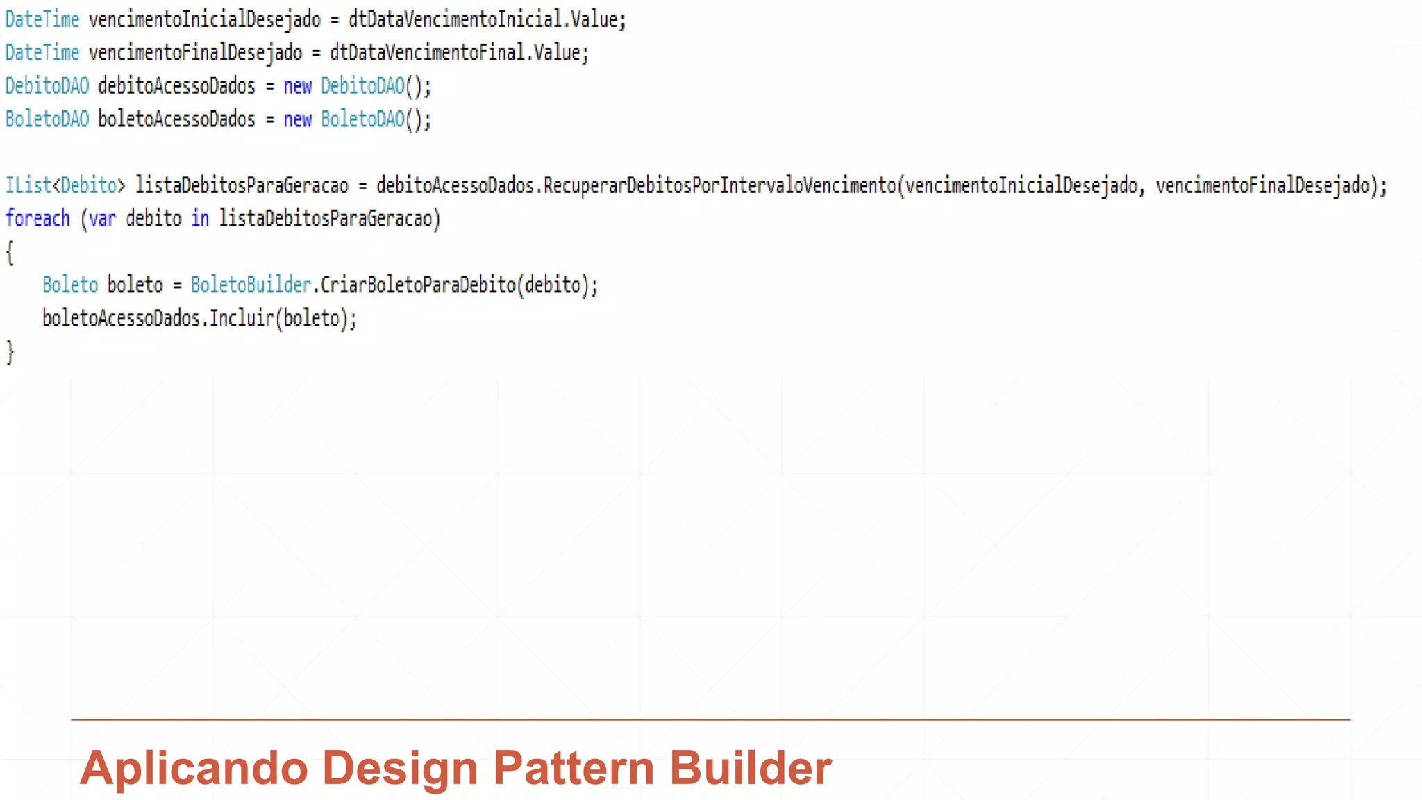 Aplicando Design Pattern Builder
 