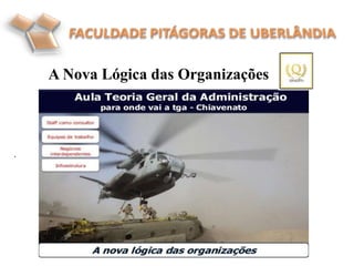 A Nova Lógica das Organizações
.
 