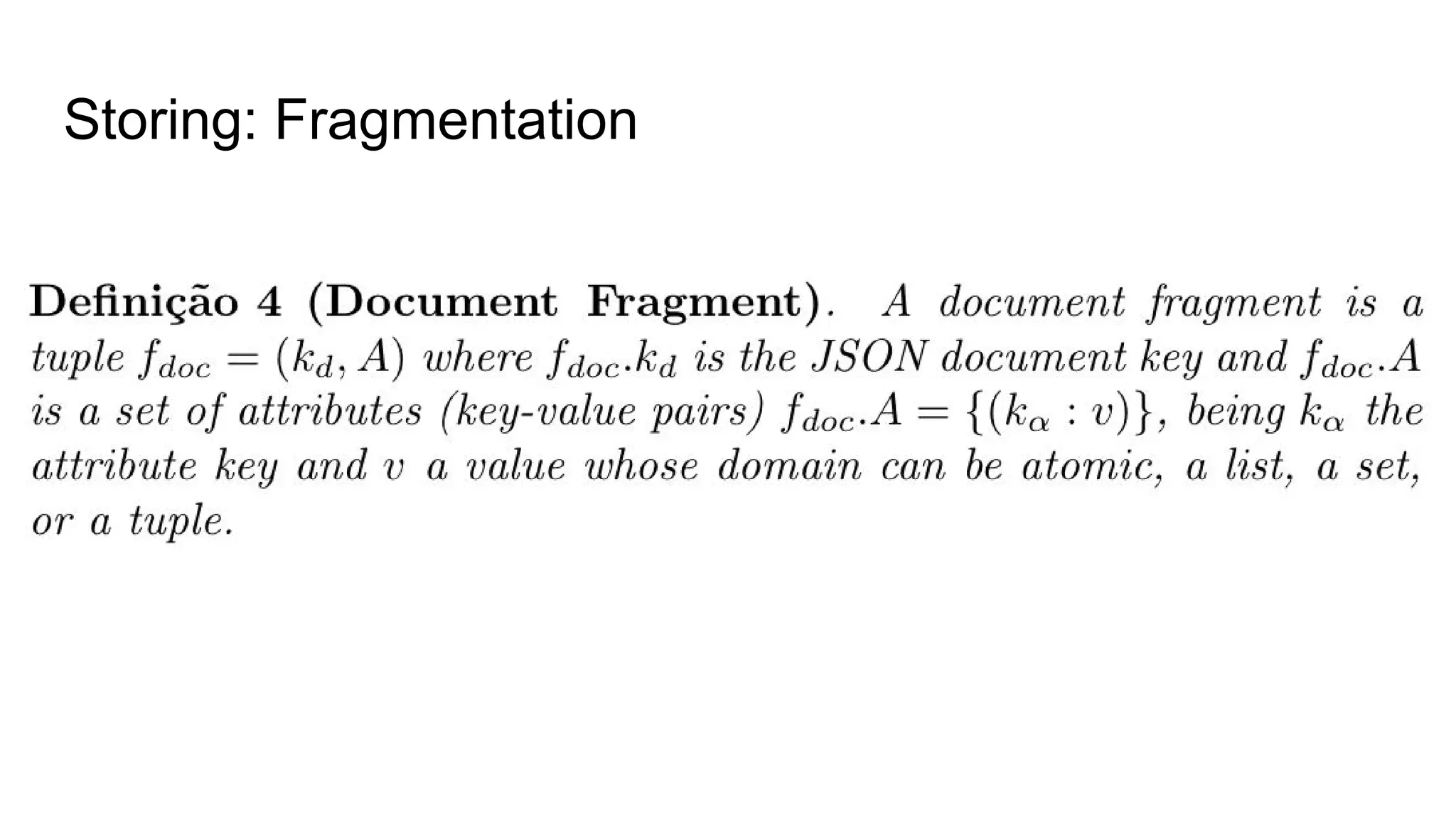 Storing: Fragmentation 