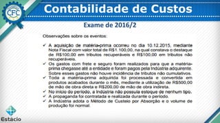 Contabilidade de Custos
Exame de 2016/2
 