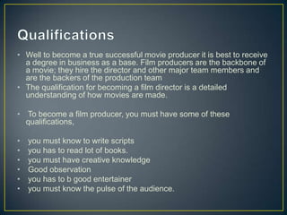 Qualifications for a producer | PPTX