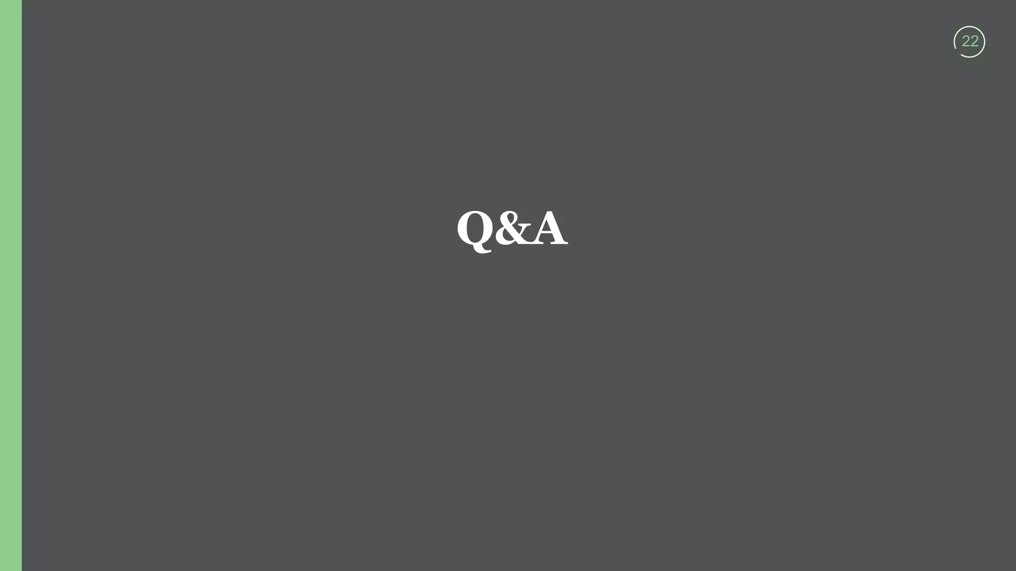 22
Q&A
 