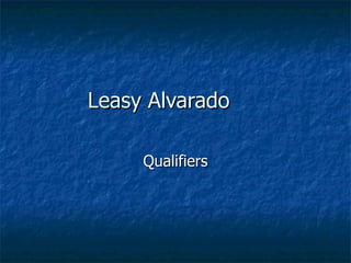 Leasy Alvarado Qualifiers 
