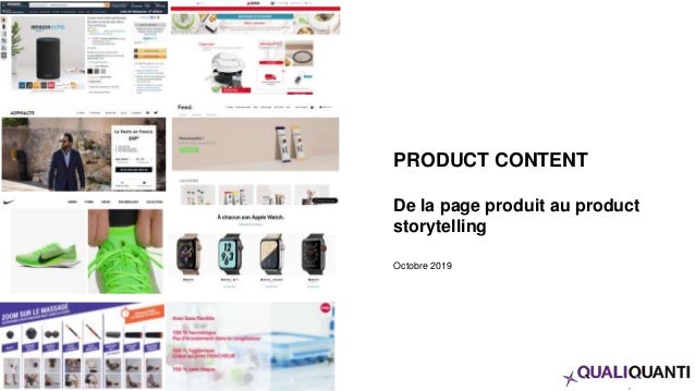 Product Content - 2019
PRODUCT CONTENT
De la page produit au product
storytelling
Octobre 2019
 