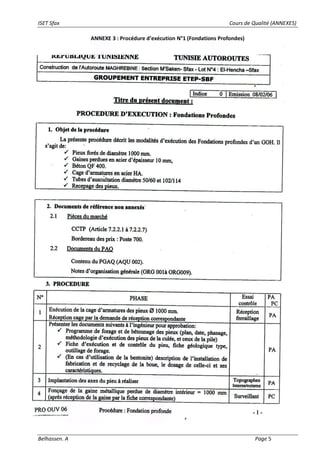 ISET Sfax Cours de Qualité (ANNEXES)
Belhassen. A Page 5
ANNEXE 3 : Procédure d’exécution N°1 (Fondations Profondes)
 