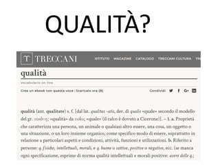 QUALITÀ?
 