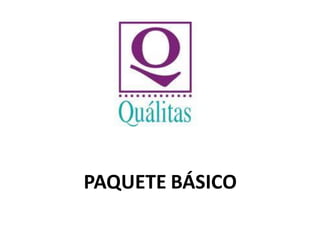 PAQUETE BÁSICO
 