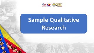 Sample Qualitative
Research
 