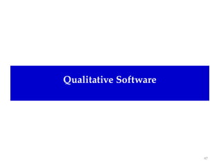 47
Qualitative Software
 