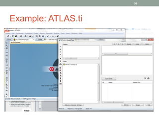 36




Example: ATLAS.ti
 
