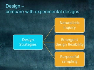 Design – compare with experimental designs