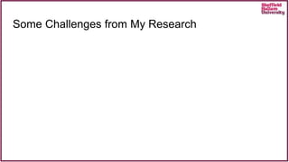 Some Challenges from My Research
 