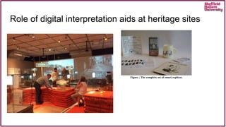 Figure : The complete set of smart replicas.
Role of digital interpretation aids at heritage sites
 