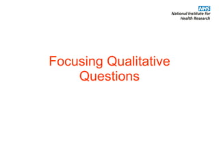Focusing Qualitative Questions 
