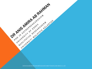 D R A N I S A M I R A @ U M K @ R E S E A R C H M E T H O D O L O G Y @ 0 2 1 1 1 8
 