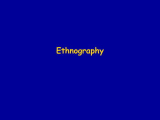 Ethnography 