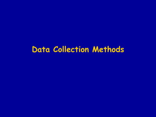 Data Collection Methods 
