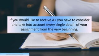 If you would like to receive A+ you have to consider
and take into account every single detail of your
assignment from the very beginning.
qualitativeresearchcritique.com
 