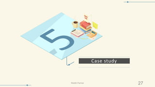 Case study
27Riiddhi Parmar
 
