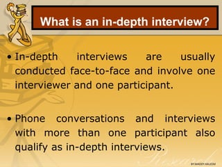 In Depth Interview Format Qualitative research methodology 1 | PPT