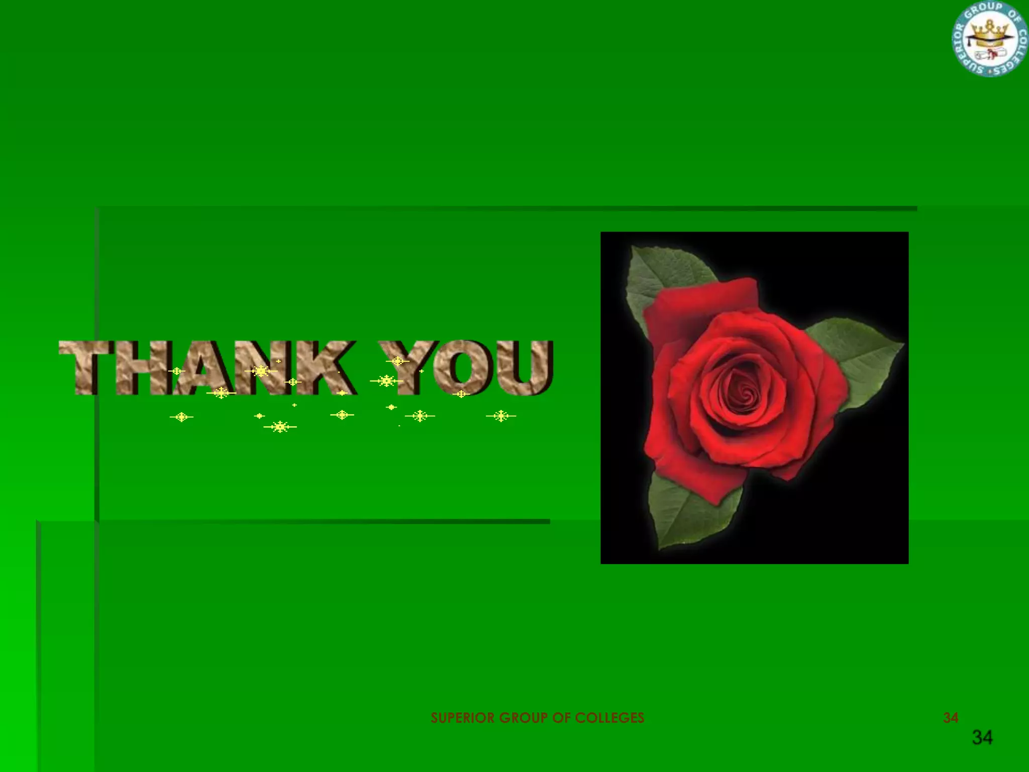 SUPERIOR GROUP OF COLLEGES   34
 