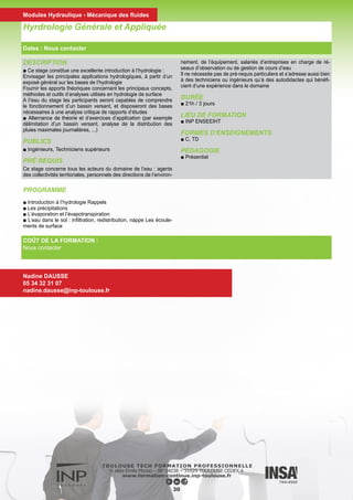 DESCRIPTION
■ Connaissance des risques microbiologiques et toxicologiques en
alimentaire et des moyens de gestions de ces risques.
PUBLICS
■ Bac +2
DURÉE
■ 60h
LIEU DE FORMATION
■ INP Toulouse
FORMES D’ENSEIGNEMENTS
■ C TD TP (Examen écrit, exposé et rapport)
PÉDAGOGIE
■ Présentiel
Qualité et sécurité sanitaire des aliments
Dates : Nous contacter
COÛT DE LA FORMATION :
1 000€
Nadine DAUSSE
05 34 32 31 07
nadine.dausse@inp-toulouse.fr
PROGRAMME
►Ecologie des micro-organismes d’altérations et pathogènes
dans les filières alimentaires :
■ Micro-organismes intervenants dans l’industrie alimentaire
■ Action des micro-organismes d’altération dans les aliments
■ Micro-organismes pathogènes et TIA.
■ Microbiologie des principaux produits alimentaires
■ Moyens de luttes contre la présence des micro-organismes (BPH,
techniques physico-chimiques...)
► Réglementation (contexte national, EU et International)
méthodes d ‘analyses (HACCP, critères de la qualité)
► Toxicologie alimentaire :
■ Les crises alimentaires liées aux matières premières (ESB, listeria,
dioxine, algues marines...)
■ Incident et accidents liés aux végétaux (mycotoxine, métaux lourds,
nitrate, nitrites, substances anti-nutritives)
■ Risques liés aux produits transformés (impact de la cuisson, des
modes de conservation... sur la qualité nutritionnelle et sur la sécurité)
■ Alcoolisme
■ Allergies alimentaires
■ Evaluation du risque (rôle des experts), comment établit-on des
limites maximales de résidus (LMR), des doses journalières admis-
sibles (DJA).
■ Gestion du risque (en temps normal, en période de crise), contrôles
indispensables, bonnes pratiques agricoles (BPA), bonnes pratiques
de laboratoire (BPL).
31
Modules Agroalimentaire - Œnologie
 