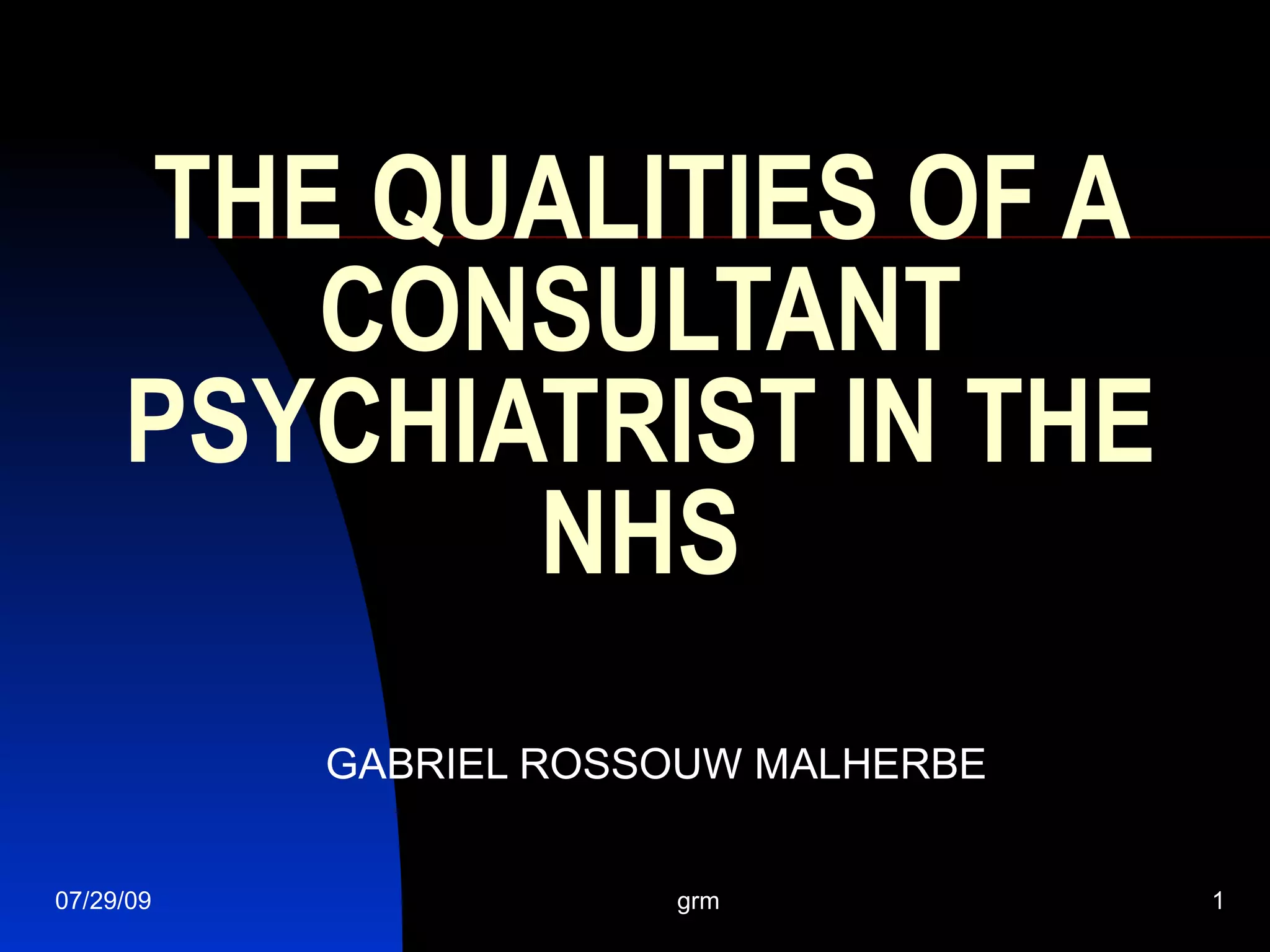 Qualities of a Consultant Psychiatrist in the NHS PPT