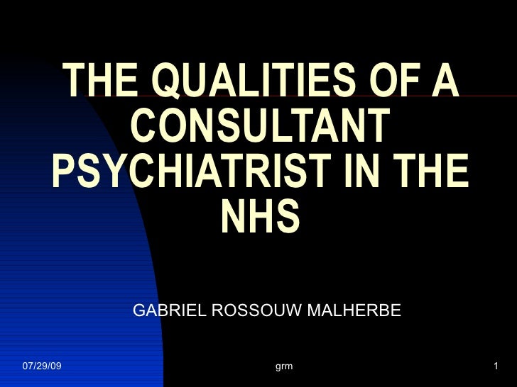 Qualities of a Consultant Psychiatrist in the NHS