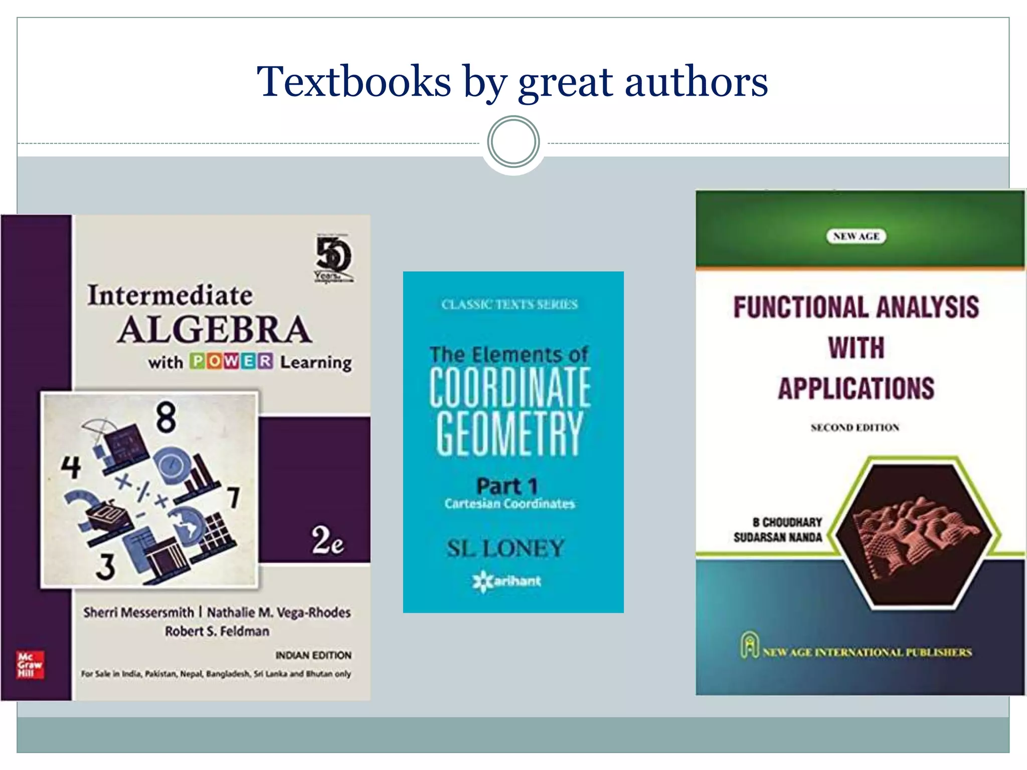 Textbooks by great authors
 