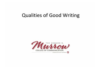 Qualities Of Good Writing Journalism